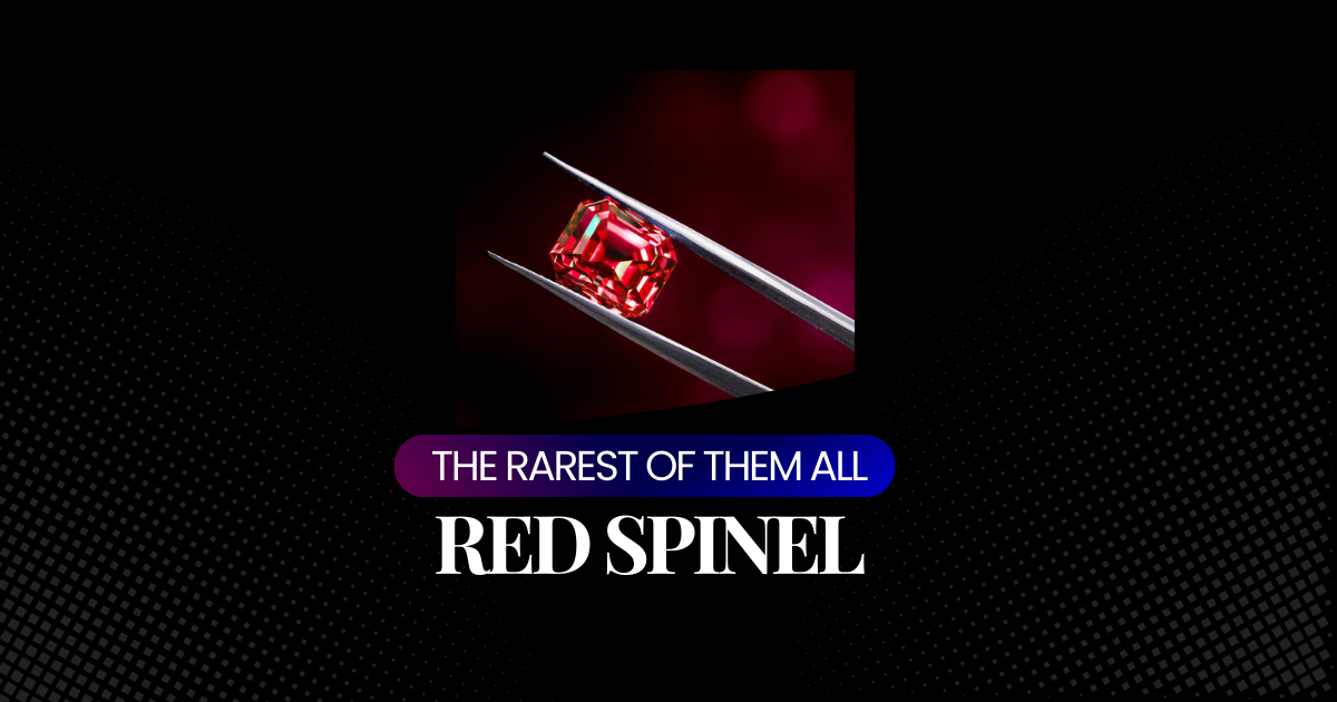 The Rarest of Them All: Red Spinel