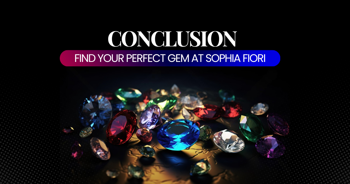 Find Your Perfect Gem at Sophia Fiori