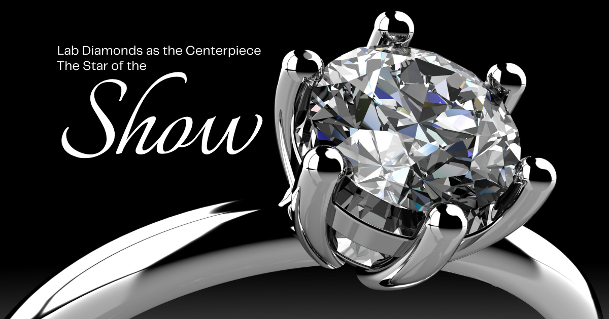 Lab Diamonds as the Centerpiece