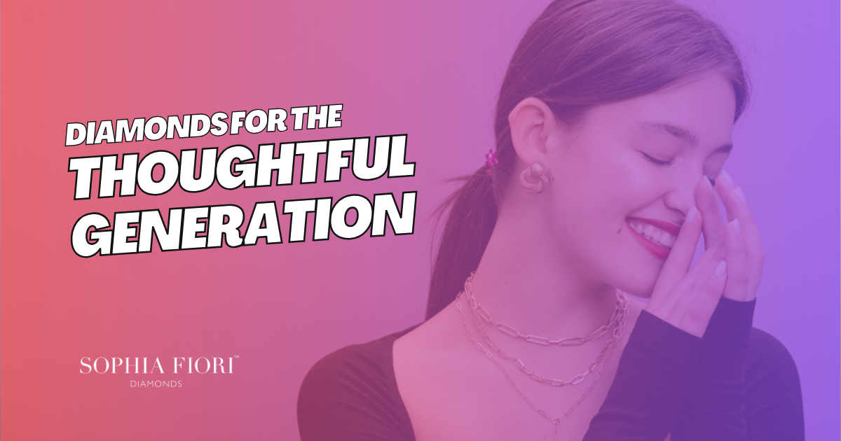 Diamonds for the Thoughtful Generation