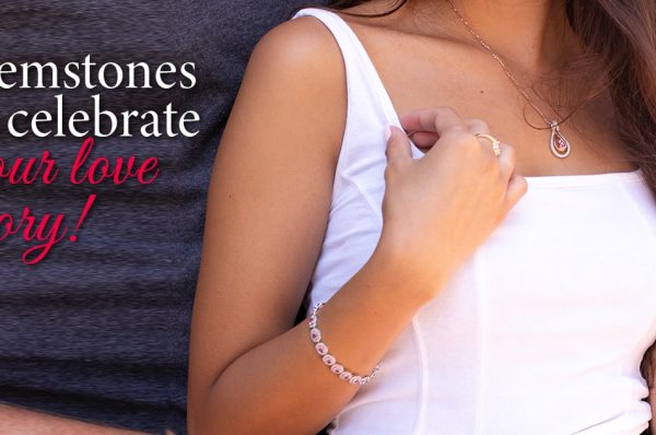 A woman wearing gemstone jewelry, including a pendant necklace, bracelet, and ring, with text that reads “Gemstones to celebrate your love story!”