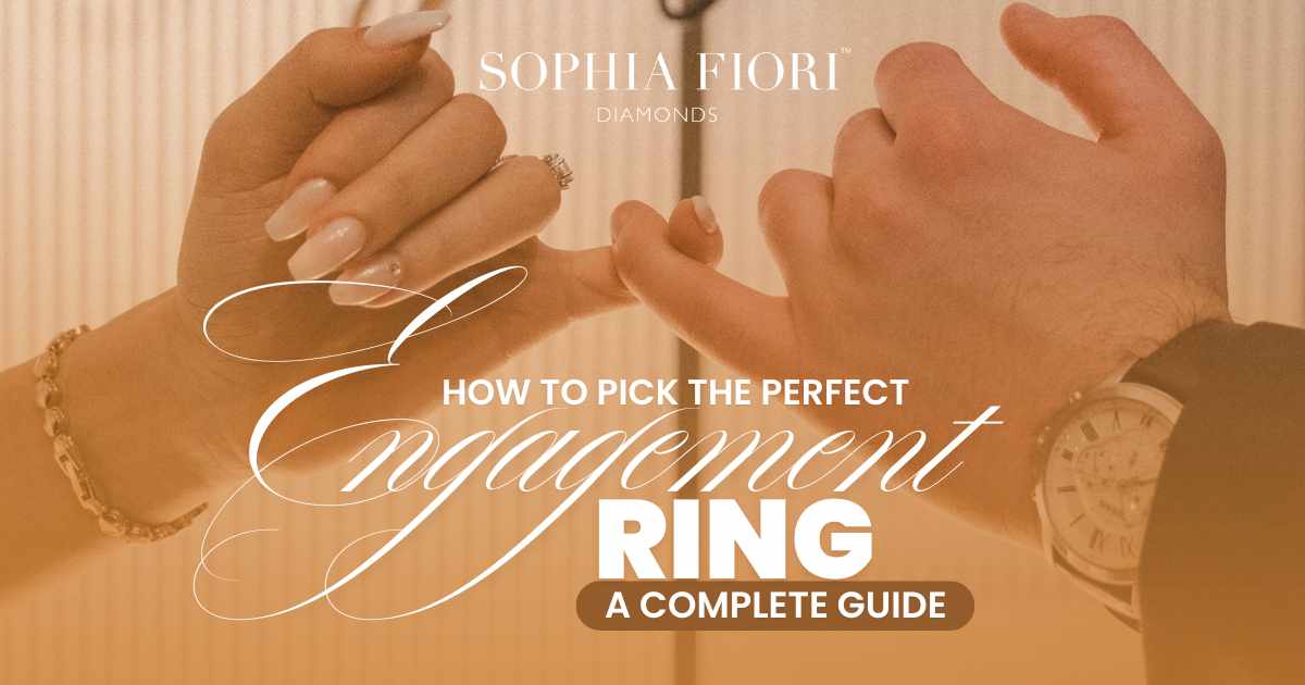 Close-up of a couple linking pinky fingers, featuring a diamond ring, with text overlay “How to Pick the Perfect Engagement Ring – A Complete Guide” by Sophia Fiori Diamonds.
